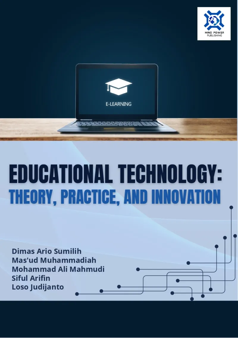 EDUCATIONAL TECHNOLOGY: THEORY, PRACTICE, AND INNOVATION