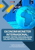 Ekonomi Moneter Internasional: Konsep, Sistem, Dan Kebijakan Dalam Perekonomian Global