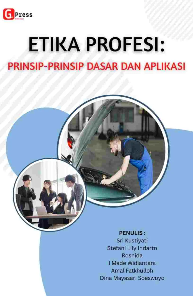 ETIKA PROFESI: PRINSIP-PRINSIP DASAR DAN APLIKASI
