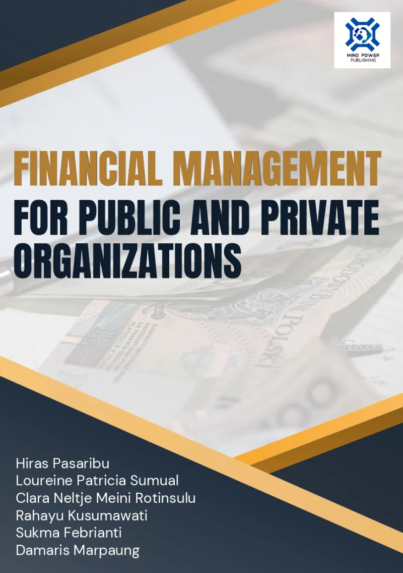 FINANCIAL MANAGEMENT FOR PUBLIC AND PRIVATE ORGANIZATIONS