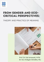 FROM GENDER AND ECO CRITICAL PERSPECTIVES: THEORY AND PRACTICE OF MEANING