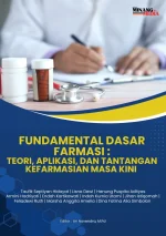FUNDAMENTAL DASAR FARMASI : TEORI, APLIKASI, DAN TANTANGAN KEFARMASIAN MASA KINI