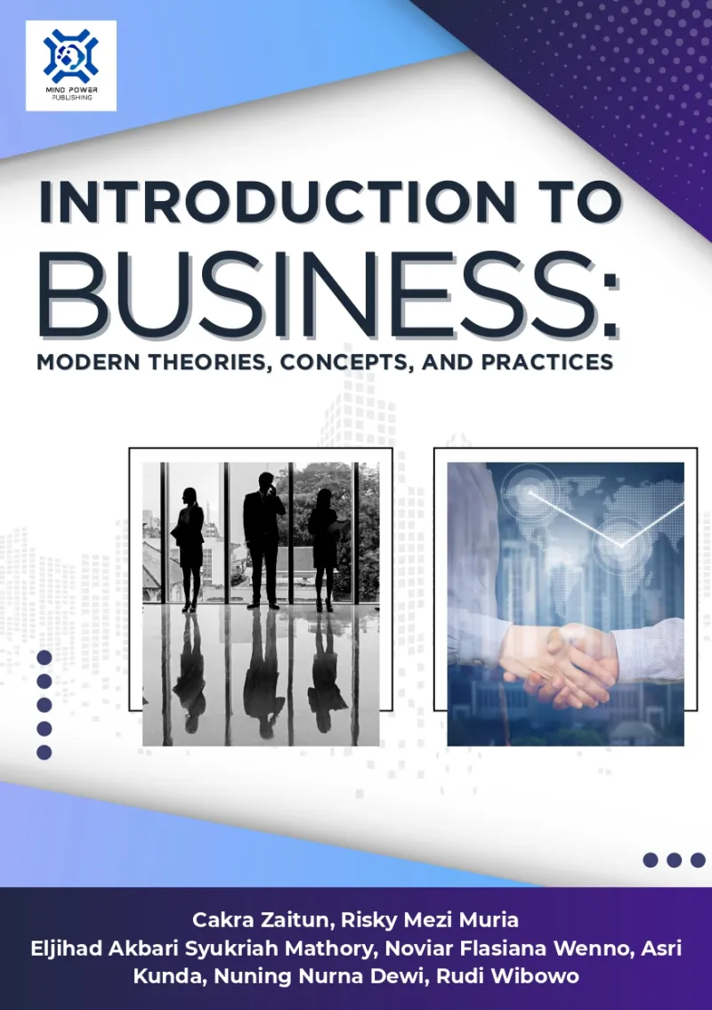 INTRODUCTION TO BUSINESS: MODERN THEORIES, CONCEPTS, AND PRACTICES