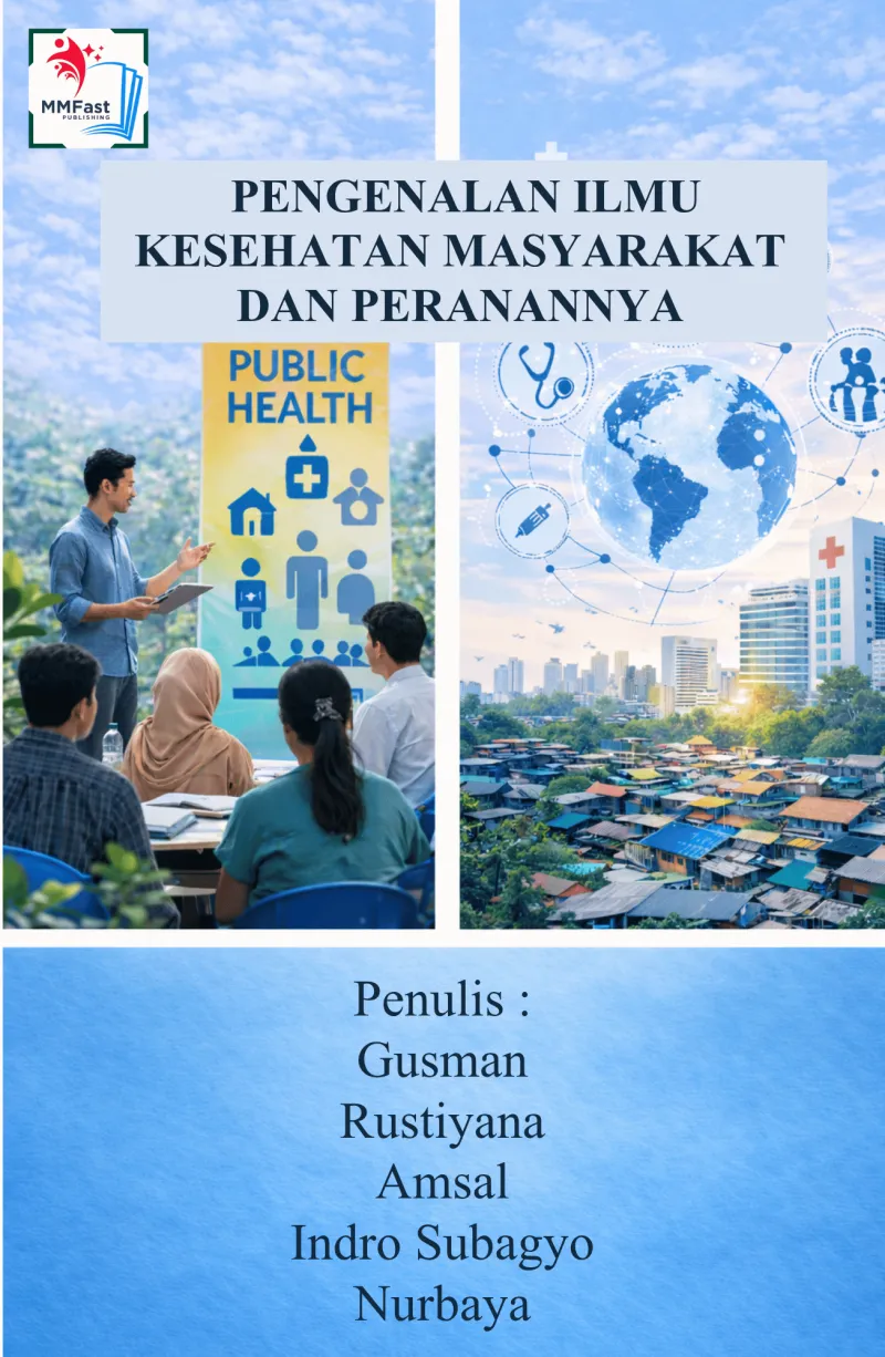 PENGENALAN ILMU KESEHATAN MASYARAKAT DAN PERANANNYA