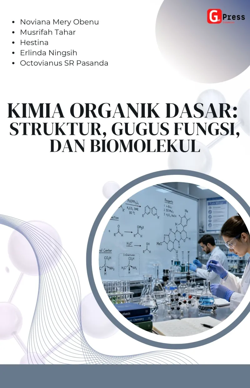 KIMIA ORGANIK DASAR: STRUKTUR, GUGUS FUNGSI, DAN BIOMOLEKUL