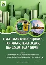 Lingkungan Berkelanjutan: Tantangan, Pengelolaan, Dan Solusi Masa Depan