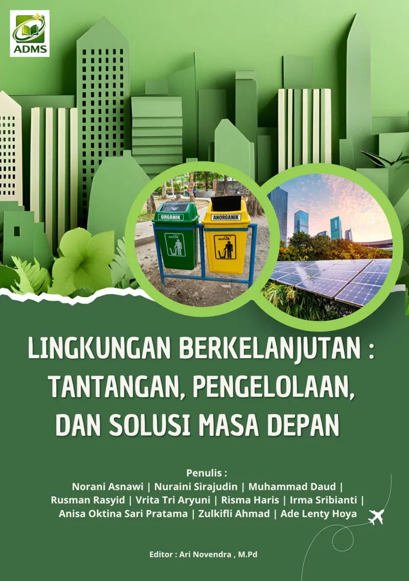 Lingkungan Berkelanjutan: Tantangan, Pengelolaan, Dan Solusi Masa Depan