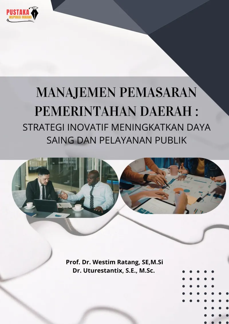 Manajemen Pemasaran Pemerintahan Daerah: Strategi Inovatif Meningkatkan Daya Saing dan Pelayanan Publik