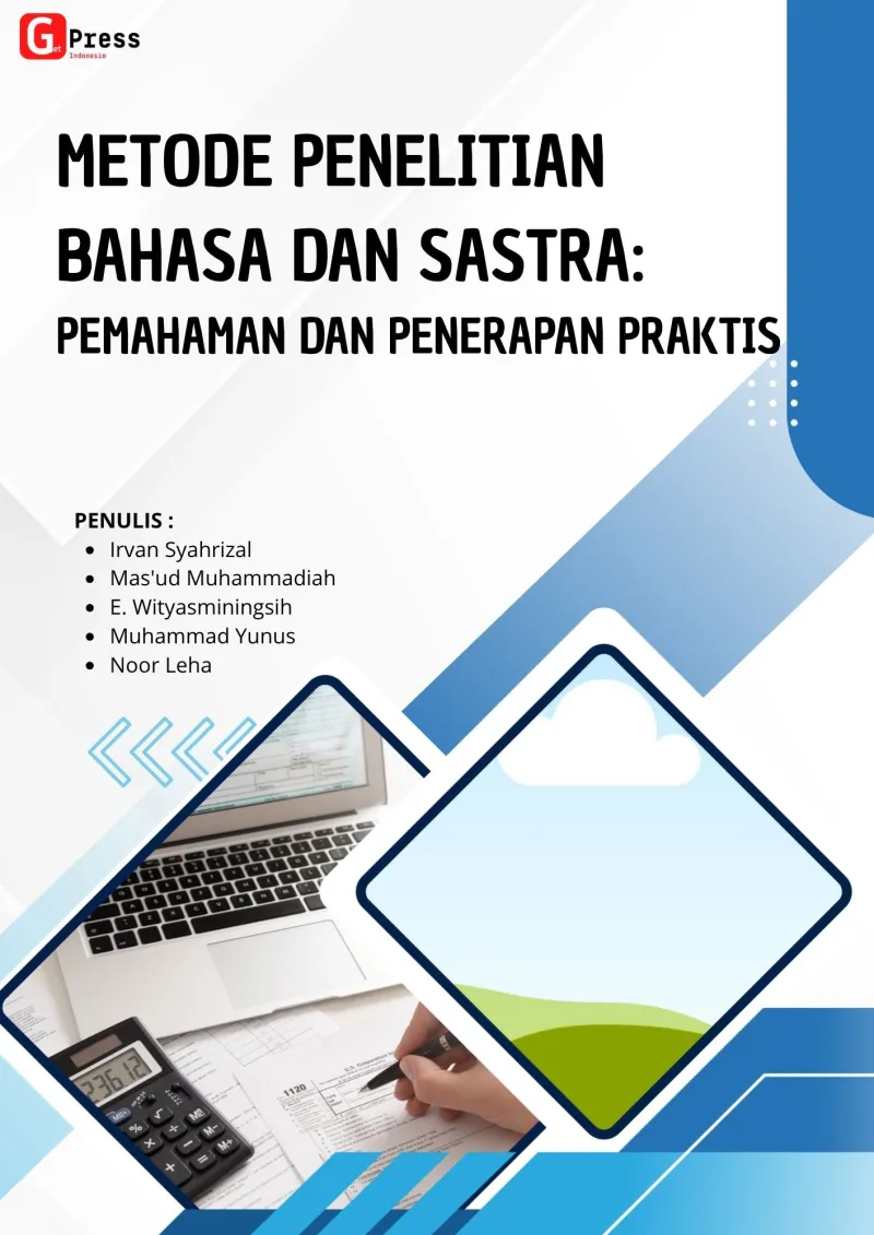 METODE PENELITIAN BAHASA DAN SASTRA: PEMAHAMAN DAN PENERAPAN PRAKTIS