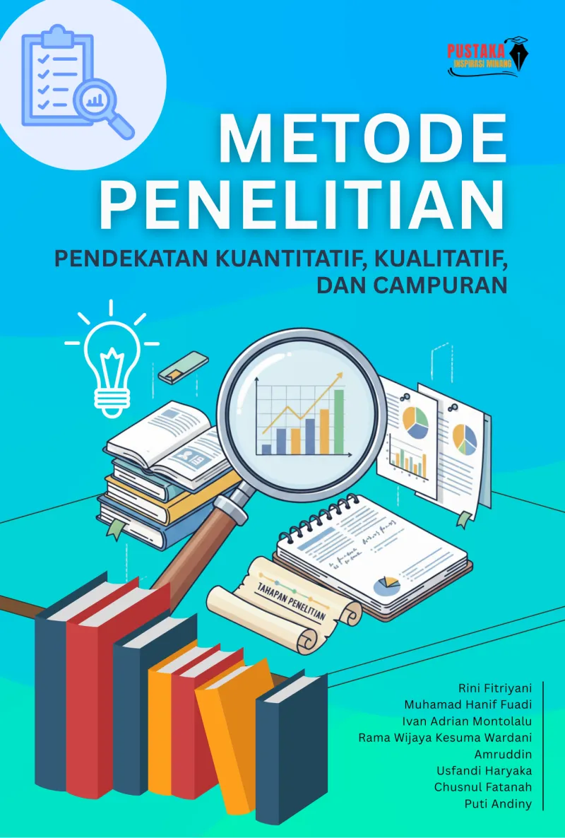Metode Penelitian: Pendekatan Kuantitatif, Kualitatif, Dan Campuran