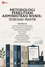 METODOLOGI PENELITIAN ADMINISTRASI BISNIS: TEORI DAN PRAKTIK