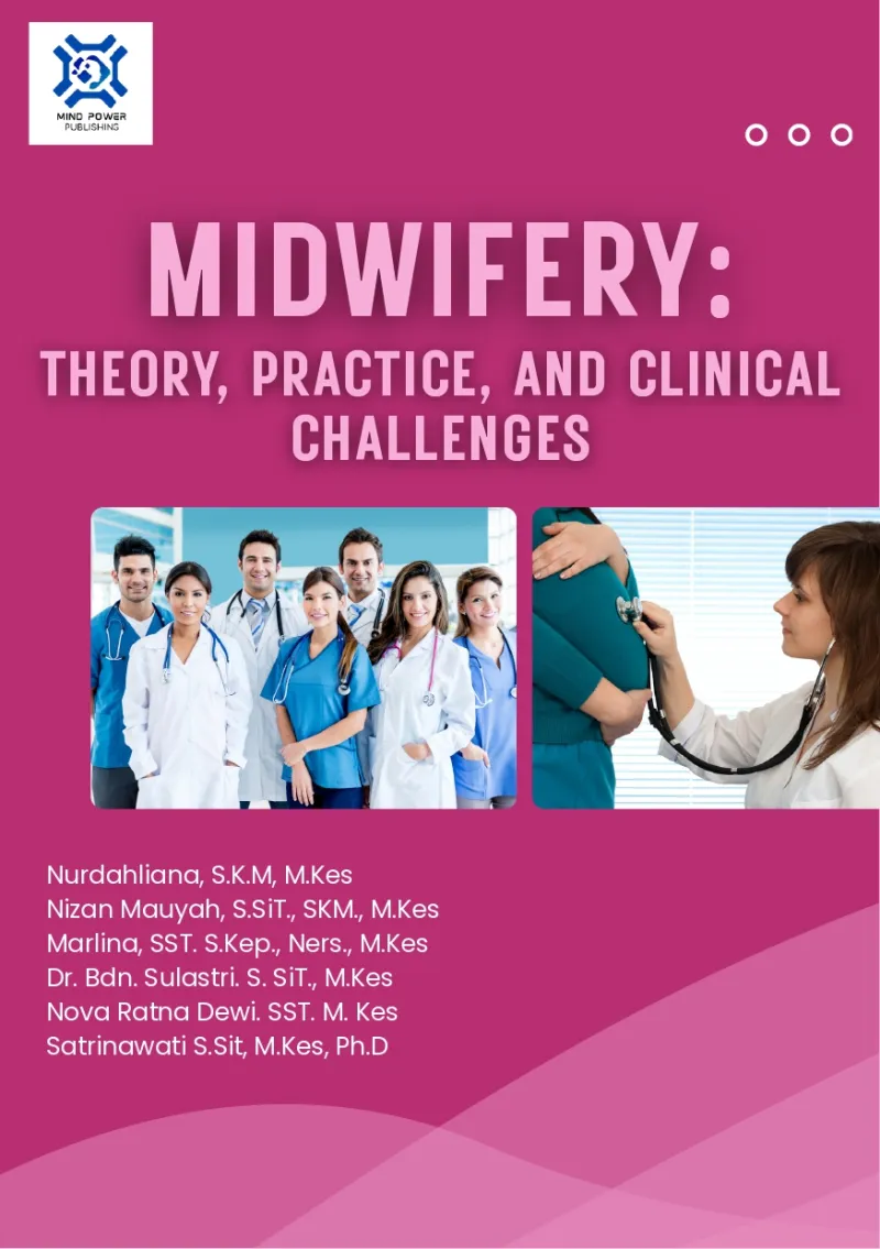 MIDWIFERY: THEORY, PRACTICE, AND CLINICAL CHALLENGES