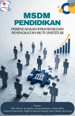 MSDM PENDIDIKAN: PERENCANAAN STRATEGIS DAN PENINGKATAN MUTU INSTITUSI