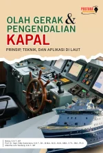 Olah Gerak dan Pengendalian Kapal: Prinsip, Teknik, dan Aplikasi di Laut