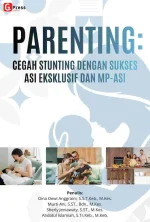 PARENTING: CEGAH STUNTING DENGAN SUKSES ASI EKSKLUSIF DAN MP-ASI