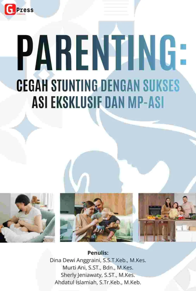 PARENTING: CEGAH STUNTING DENGAN SUKSES ASI EKSKLUSIF DAN MP-ASI