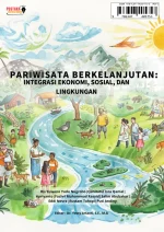 Pariwisata Berkelanjutan: Integrasi Ekonomi, Sosial, Dan Lingkungan