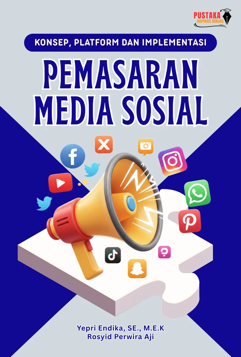 Pemasaran Media Sosial, Konsep, Platform dan Implementasi