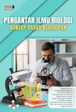 Pengantar Ilmu Biologi: Konsep Dasar Kehidupan