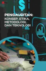 PENGAUDITAN: KONSEP, ETIKA, METODOLOGI, DAN TEKNOLOGI