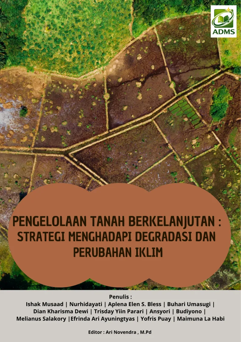 PENGELOLAAN TANAH BERKELANJUTAN : STRATEGI MENGHADAPI DEGRADASI DAN PERUBAHAN IKLIM