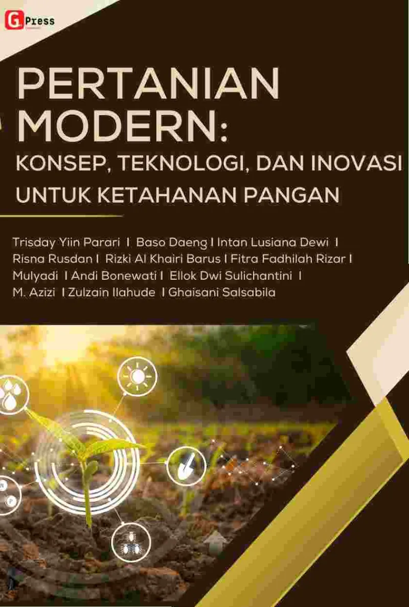 PERTANIAN MODERN: KONSEP, TEKNOLOGI, DAN INOVASI UNTUK KETAHANAN PANGAN