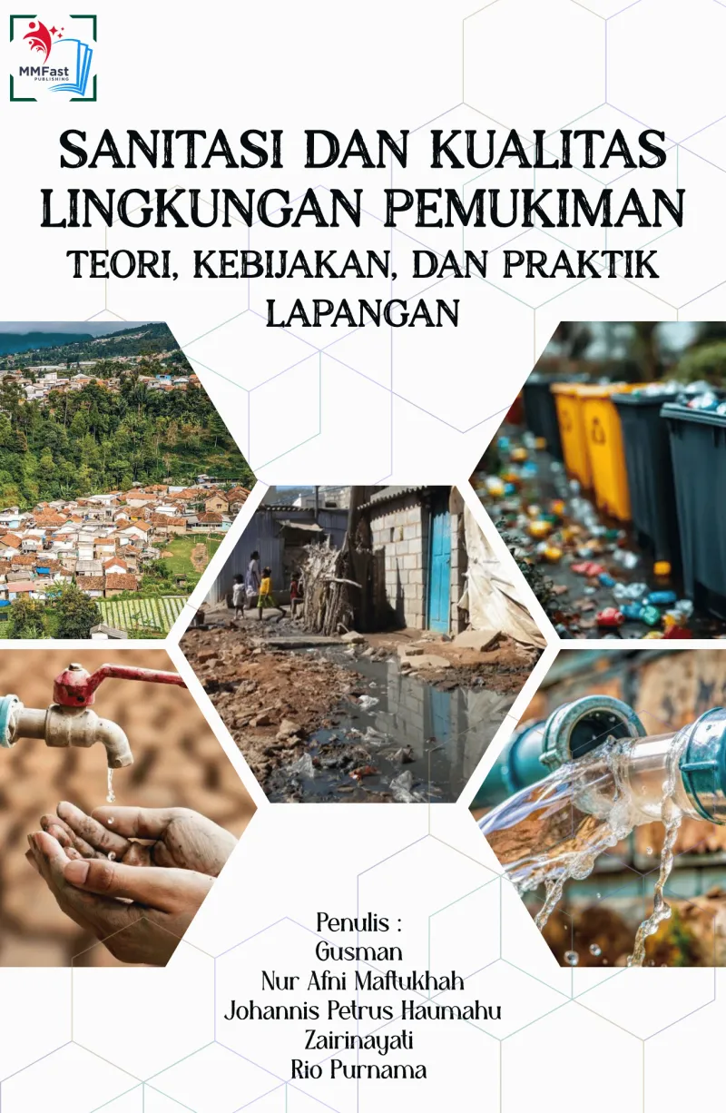 SANITASI DAN KUALITAS LINGKUNGAN PERMUKIMAN: TEORI, KEBIJAKAN, DAN PRAKTIK LAPANGAN