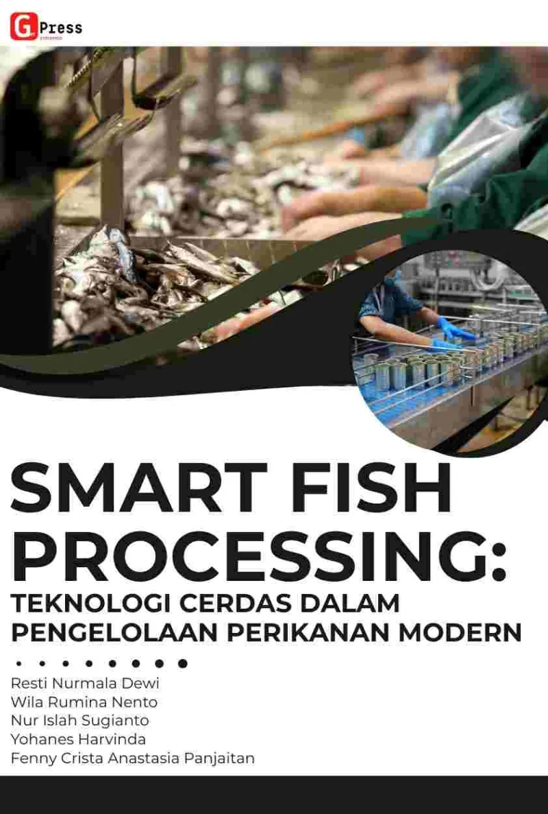 SMART FISH PROCESSING: TEKNOLOGI CERDAS DALAM PENGELOLAAN PERIKANAN MODERN