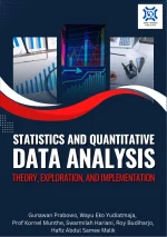 STATISTICS AND QUANTITATIVE DATA ANALYSIS Theory, Exploration, and Implementation