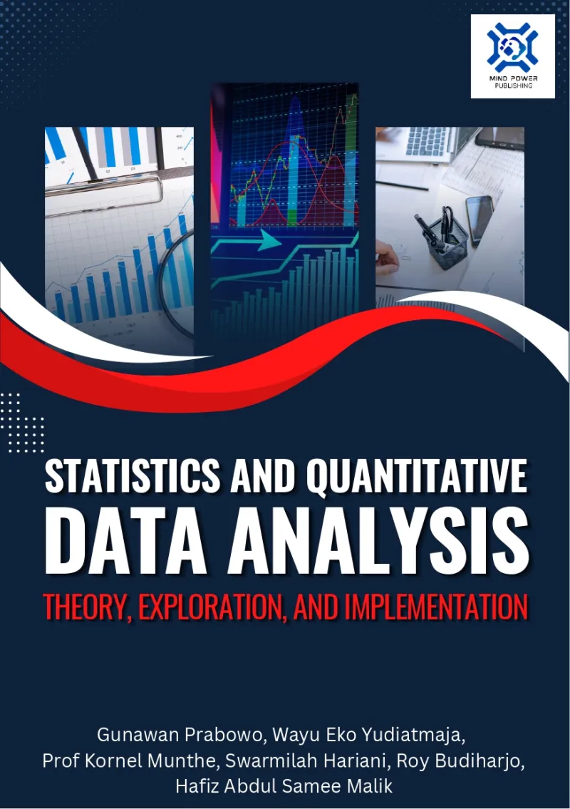STATISTICS AND QUANTITATIVE DATA ANALYSIS Theory, Exploration, and Implementation