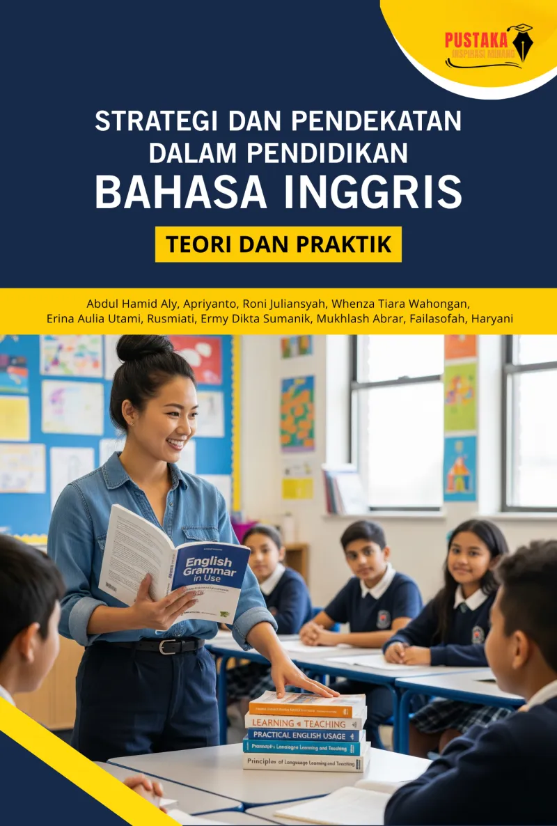 Strategi Dan Pendekatan Dalam Pendidikan Bahasa Inggris: Teori Dan Praktik