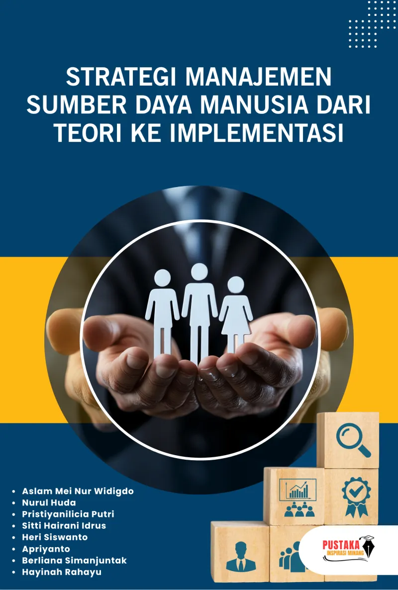 Strategi Manajemen Sumber Daya Manusia: Dari Teori ke Implementasi