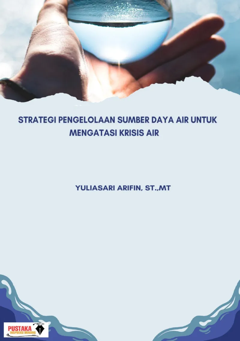 STRATEGI PENGELOLAAN SUMBER DAYA AIR UNTUK MENGATASI KRISIS AIR