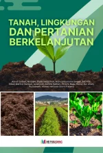 TANAH, LINGKUNGAN DAN PERTANIAN BERKELANJUTAN