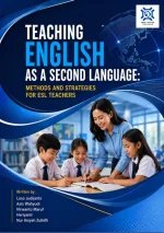 TEACHING ENGLISH AS A SECOND LANGUAGE: METHODS AND STRATEGIES FOR ESL TEACHERS