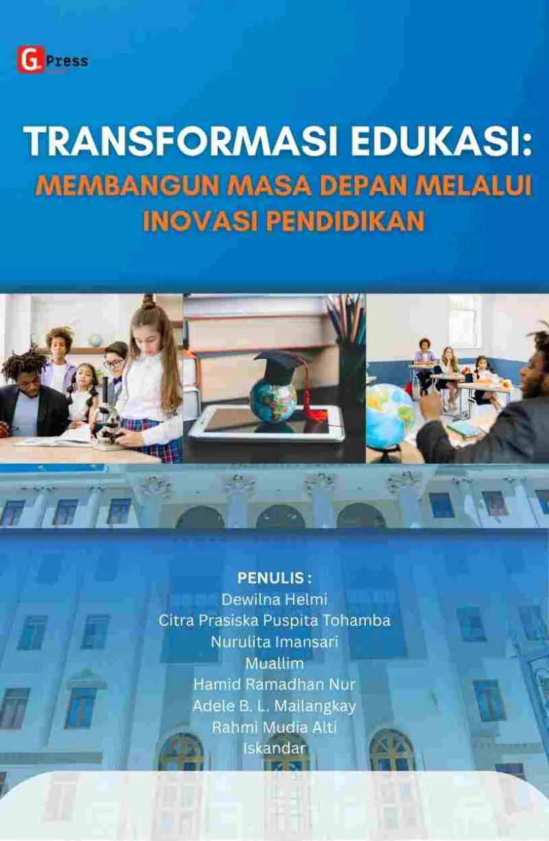 TRANSFORMASI EDUKASI: MEMBANGUN MASA DEPAN MELALUI INOVASI PENDIDIKAN
