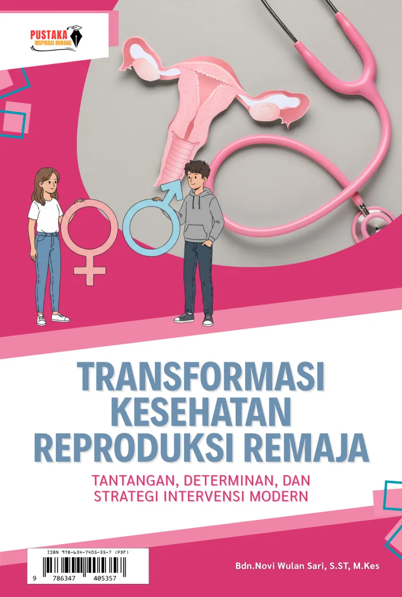Transformasi Kesehatan Reproduksi Remaja: Tantangan, Determinan, dan Strategi Intervensi Modern