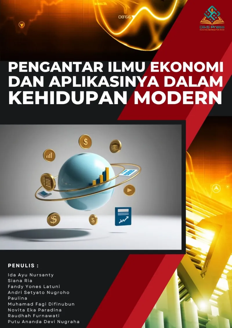 PENGANTAR ILMU EKONOMI DAN APLIKASINYA DALAM KEHIDUPAN MODERN