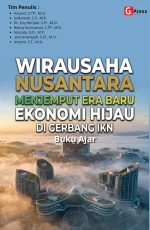 WIRAUSAHA NUSANTARA: MENJEMPUT ERA BARU EKONOMI HIJAU DI GERBANG IKN