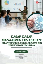 DASAR-DASAR MANAJEMEN PEMASARAN: STRATEGI PRODUK, HARGA, PROMOSI, DAN PERENCANAAN PEMASARAN GLOBAL