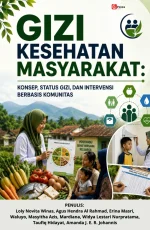 GIZI KESEHATAN MASYARAKAT: KONSEP, STATUS GIZI, DAN INTERVENSI BERBASIS KOMUNITAS