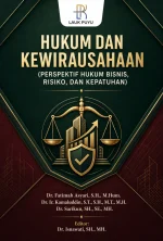 HUKUM DAN KEWIRAUSAHAAN (PERSFEKTIF HUKUM BISNIS, RISIKO, DAN KEPATUHAN)