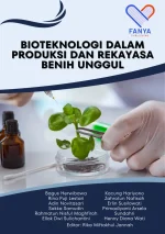 Bioteknologi dalam Produksi dan Rekayasa Benih Unggul