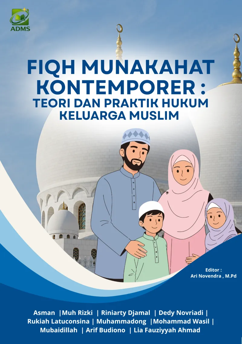 Fiqh Munakahat Kontemporer : Teori Dan Praktik Hukum Keluarga Muslim