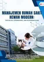 Manajemen Rumah Sakit Hewan Modern: Tata Kelola, Operasional, dan Pelayanan Klinis