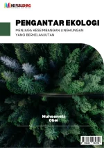 PENGANTAR EKOLOGI MENJAGA KESEIMBANGAN LINGKUNGAN YANG BERKELANJUTAN