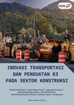 Inovasi Transportasi dan Penguatan K3 pada Sektor Konstruksi