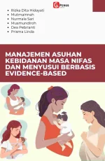MANAJEMEN ASUHAN KEBIDANAN MASA NIFAS DAN MENYUSUI BERBASIS EVIDENCE-BASED
