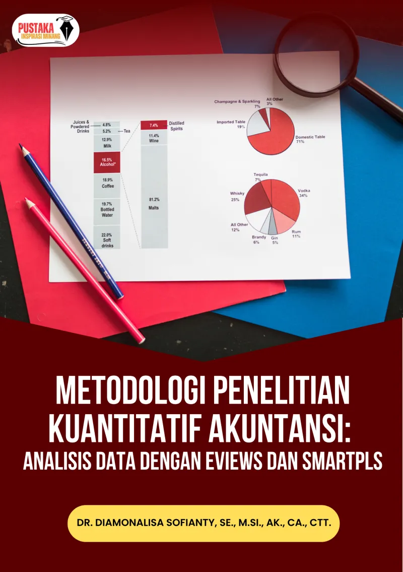 Metodologi Penelitian Kuantitatif Akuntansi: Analisis Data dengan EViews dan SmartPLS